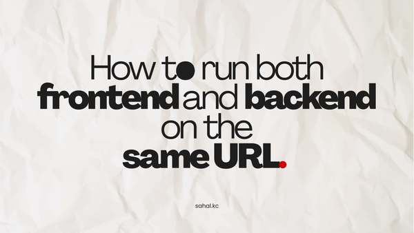 How to run both frontend and backend on the same URL. (Not really, but you’ll get the idea.)